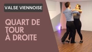 Valse Viennoise : Quart de tour à droite