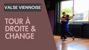 Valse Viennoise : Tour à droite et pas de change