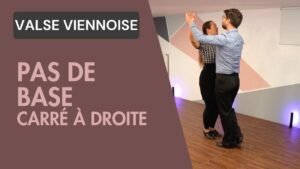 Valse Viennoise : Pas de base - Carré à droite