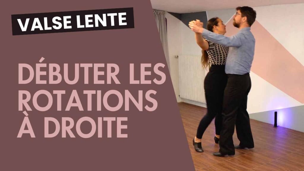 Valse lente : Débuter les rotations à droite
