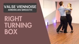 Valse Viennoise American Smooth : Right turning box