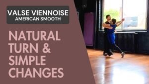 Valse Viennoise American Smooth : débuter les natural turns & simple changes