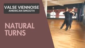 Valse Viennoise American Smooth : Natural turns