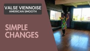 Valse Viennoise American Smooth : Simple changes