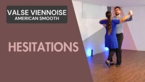 Valse Viennoise American Smooth : Hesitations