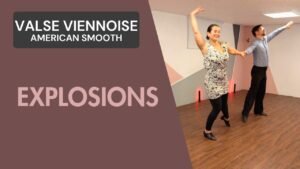Valse viennoise American Smooth : Explosions