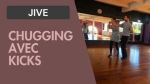 Jive : Chugging avec kicks