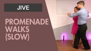 Jive : Promenade Walks (Slow)