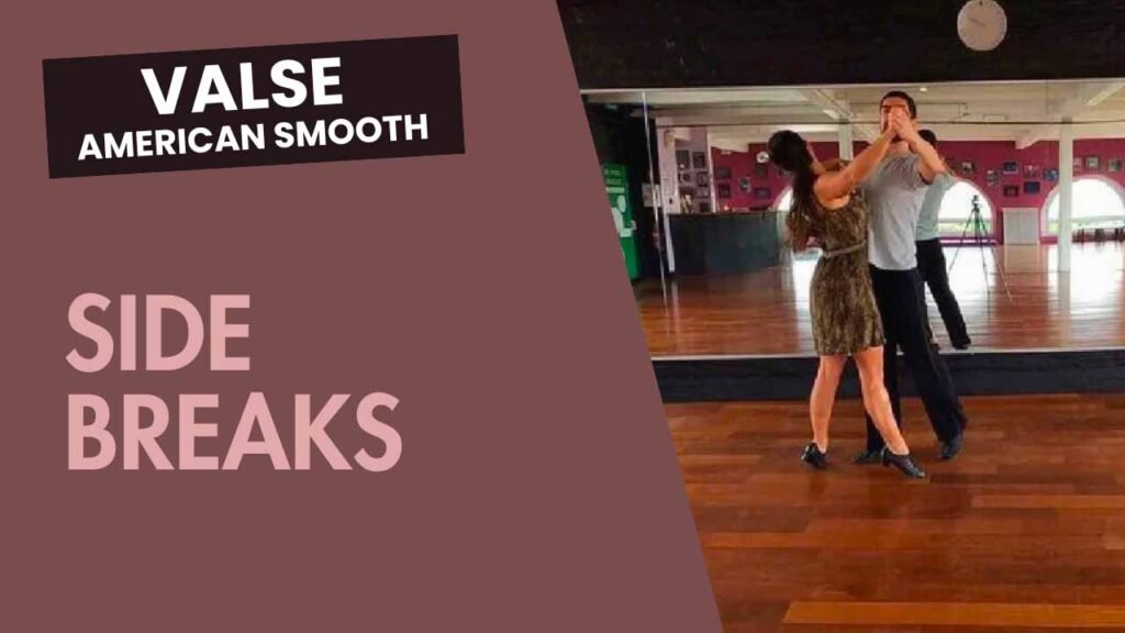 Valse American Style : Side breaks