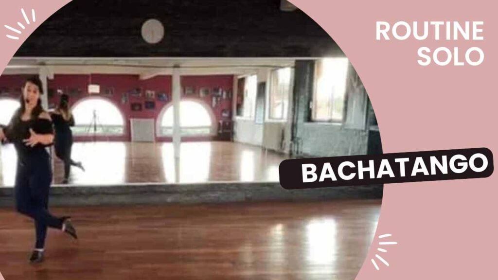 Routine de Bachatango solo