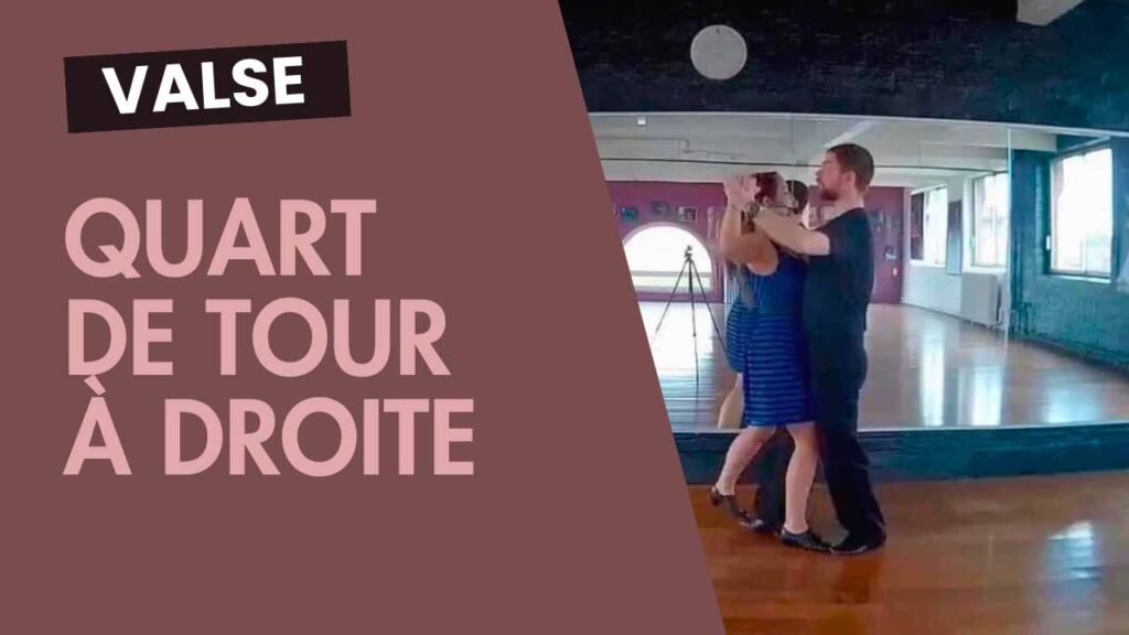 Valse : Quart de tour à droite