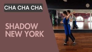 Cha cha cha : Shadow New York