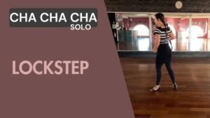 Cha cha cha Solo : Lockstep