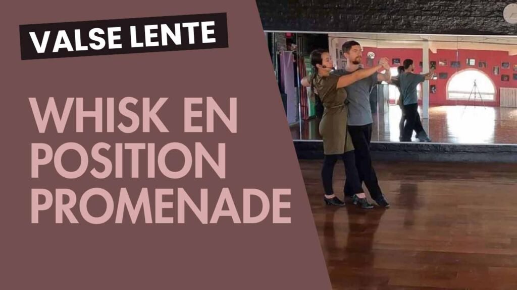 Valse lente : Whisk en position promenade