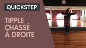 Quickstep : Tipple Chassé à droite