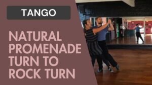 Tango : Natural promenade turn to Rock turn