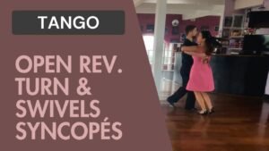 Tango : Open Reverse Turn, Swivels syncopés & Brush tap