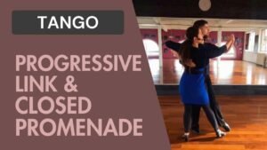 Tango : Progressive link & Closed Promenade