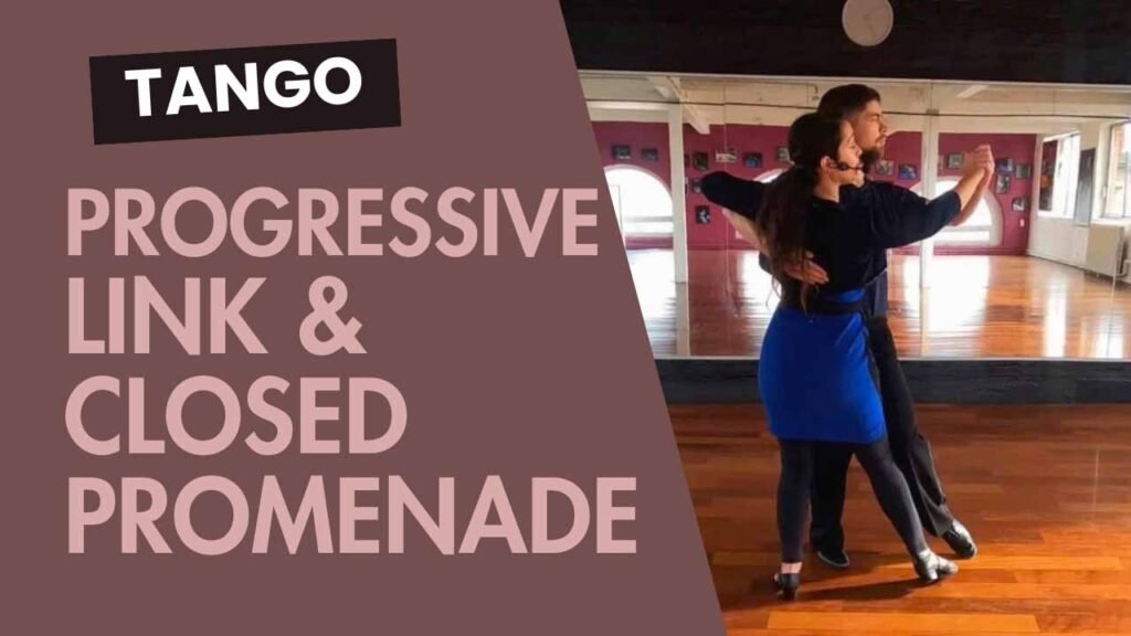Tango : Progressive link & Closed Promenade