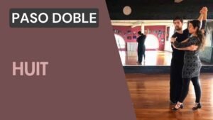 Paso doble : Huit