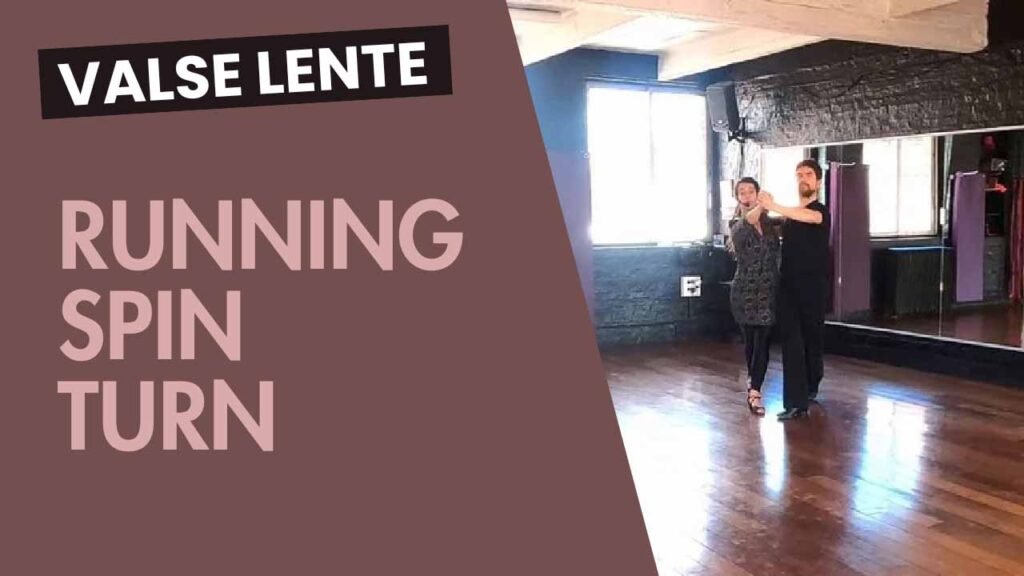Valse lente : Running Spin turn, Open impetus & Weave