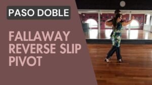 Paso doble : Fallaway Reverse Slip Pivot