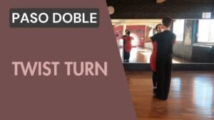 Paso doble : Twist turn