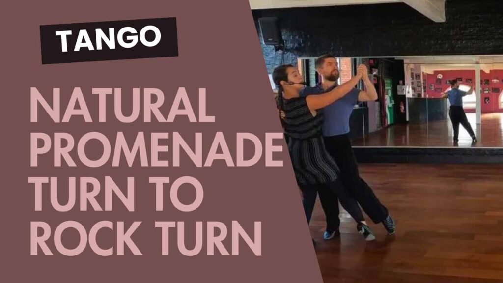 Tango : Natural promenade turn to Rock turn