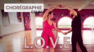 L.O.V.E - Chorégraphie courte