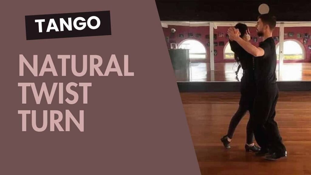 Tango : Natural Twist Turn