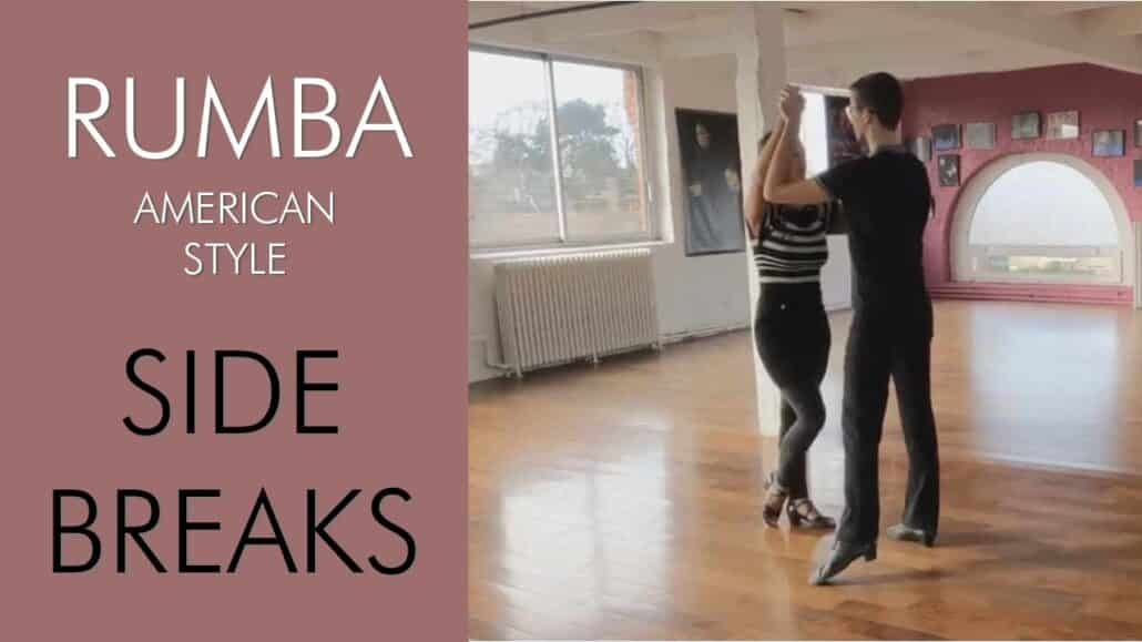 Rumba american style : Side breaks