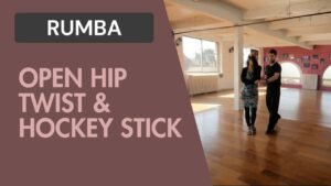 Rumba : Open hip twist & Hockey stick