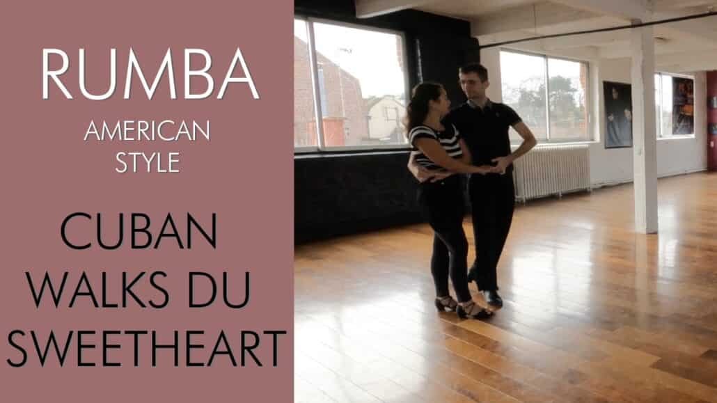 Rumba american style : Cuban walks du sweetheart