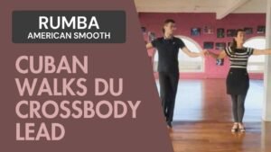 Rumba American Rhythm : Cuban walks du Crossbody lead