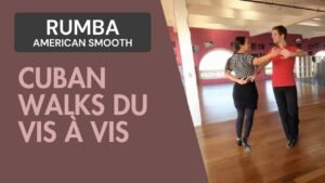 Rumba American Rhythm : Cuban walks du vis à vis