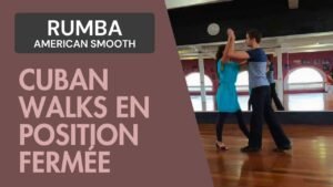 Rumba American Rhythm : Cuban walks en position fermée