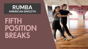 Rumba American Rhythm : Fifth position breaks