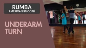 Rumba American Rhythm : Underarm turn
