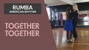 Rumba American Rhythm : Together together
