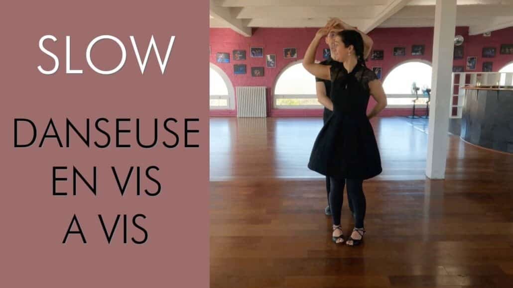 Slow : Danseuse en vis à vis
