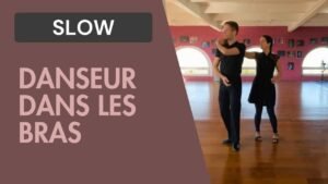 Slow : Danseur dans les bras
