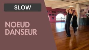 Slow : Noeud Danseur
