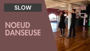 Slow : Noeud Danseuse