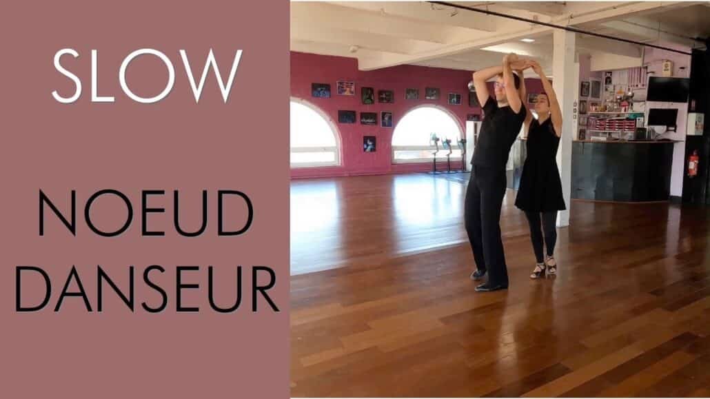 Slow : Noeud Danseur