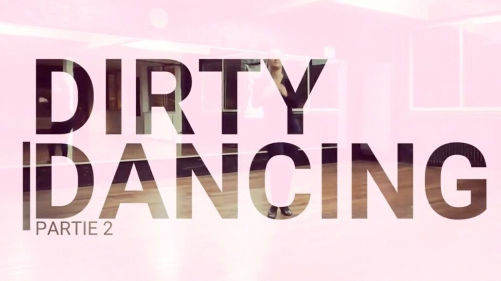 Dirty dancing solo : Partie 2