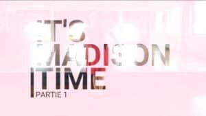 partie 1 de It's Madison Time