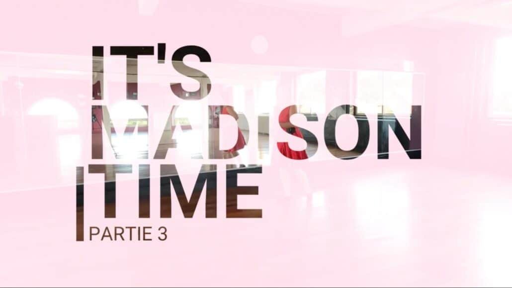 Partie 3 de It’s Madison time