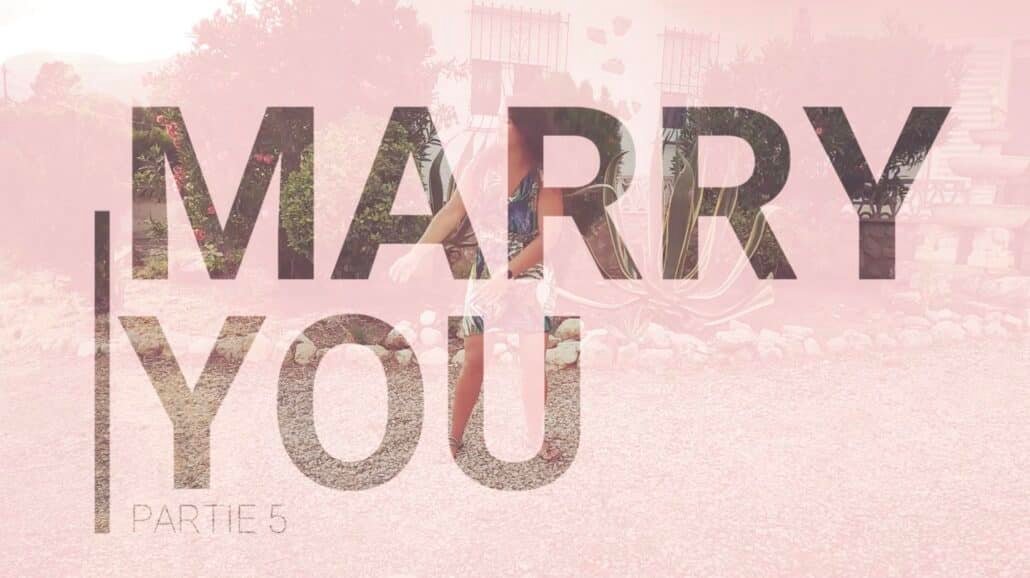 Partie 5 de Marry you