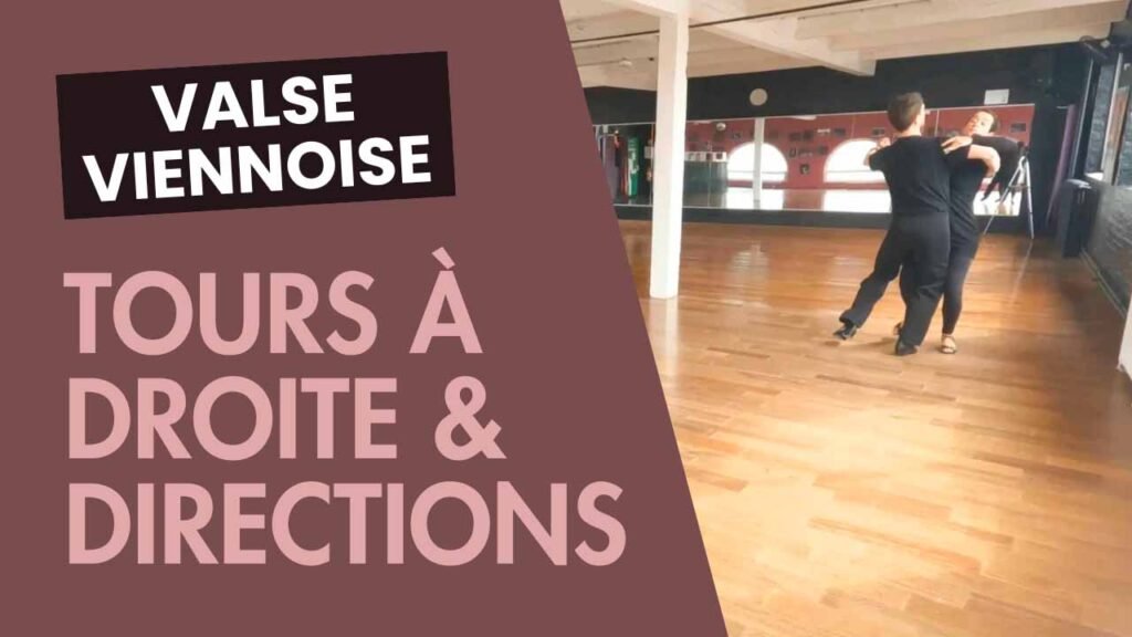 Valse viennoise : Tours à droite & directions