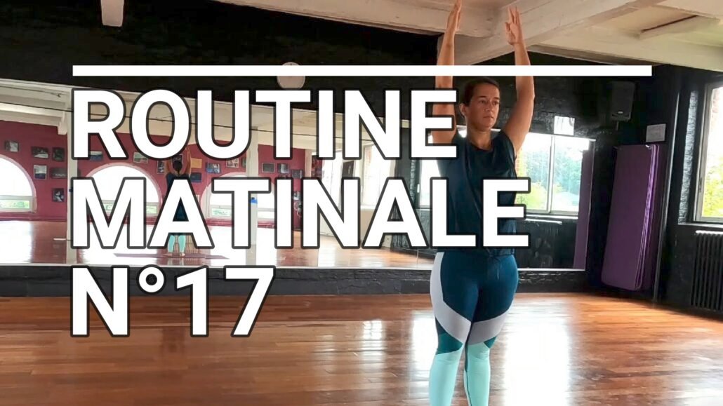 Routine matinale n°17